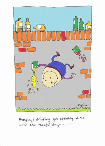Cartoon: Why Humpty Dumpty Fell. (medium) by Kerina Strevens tagged spill,drink,alcohol,fall,wall,dumpty,humpty