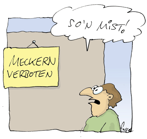 Cartoon: Meckern verboten (medium) by fussel tagged verbot,verboten,meckern,mist,dilema