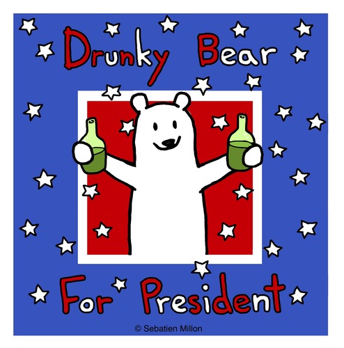 Cartoon: Drunky Bear For President (medium) by sebreg tagged drunky,bear,silly,humor,politics,cartoon