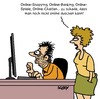 Cartoon: Online (small) by Karsten Schley tagged online,shopping,computer,technik,kommunikation,männer,frauen,beziehungen,ehe,hygiene