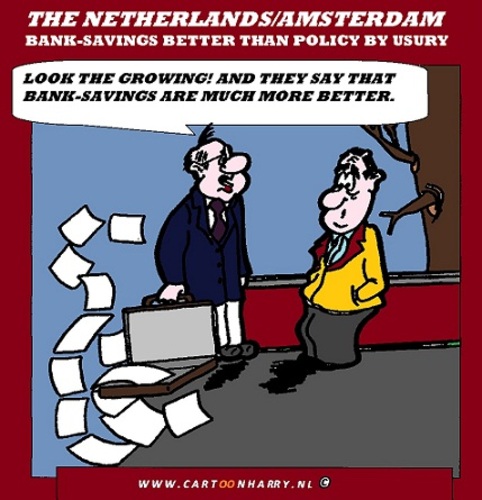 Cartoon: Banksavings Against Usury-policy (medium) by cartoonharry tagged shit,banksavings,bank,usurypolicy,cartoon,cartoonistr,cartoonharry,dutch,toonpool