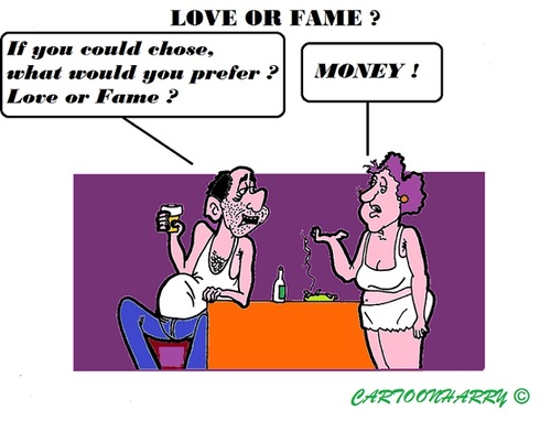 Cartoon: Love or Fame (medium) by cartoonharry tagged love,fame,money