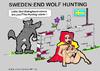 Cartoon: Sweden Ends Wolf Hunting (small) by cartoonharry tagged wolf hunting cartoonharry redhood