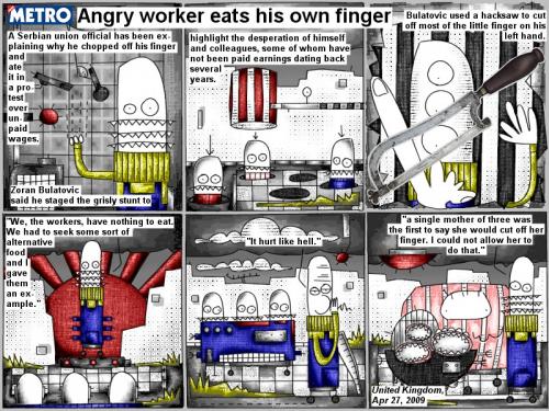 Cartoon: Angry worker eats his own finger (medium) by bob schroeder tagged comic,webcomic,union,official,protest,wages,grisly,stunt,desperation,colleagues,earnings,hacksaw,alternative,food