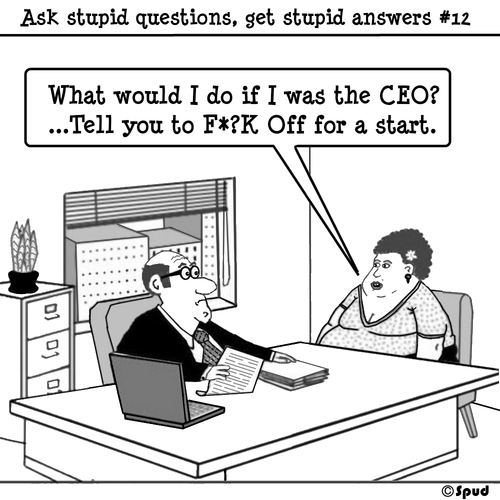 Cartoon: What would you say? (medium) by cartoonsbyspud tagged cartoon,spud,hr,recruitment,office,life,outsourced,marketing,it,finance,business,paul,taylor,cartoon,spud,hr,recruitment,office,life,outsourced,marketing,business,paul,taylor,ceo,boss,manager,management