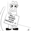 Cartoon: Will work for money (small) by komika tagged work money