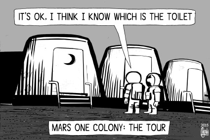 Cartoon: Mars One colony (medium) by sinann tagged mars,one,colony,toilet,tour