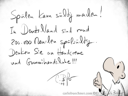 Cartoon: Spülsucht (medium) by Carlo Büchner tagged spielsucht,spülen,spielen,automaten,poker,roulette,spielbank,cartoon,humor,satire,carlo,büchner,arts