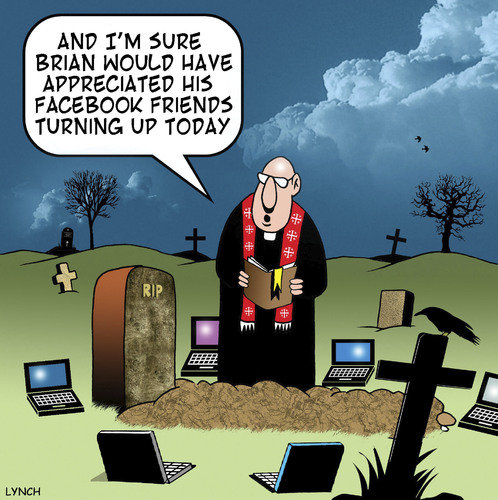 Cartoon: Facebook friends (medium) by toons tagged facebook,funerals,wakes,laptops,death,cemetery,burial,coffin,facebook,funerals,wakes,laptops,death,cemetery,burial,coffin