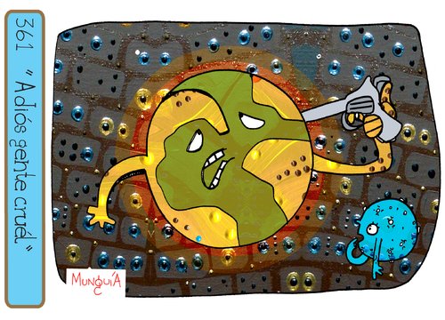 Cartoon: Good bye cruel people (medium) by Munguia tagged world,ambiente,mundo,gun,suicide
