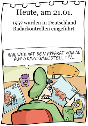 Cartoon: 21. Januar (medium) by chronicartoons tagged radarkontolle,geschwindigkeitsmessung,cartoon,verkehrspolizei