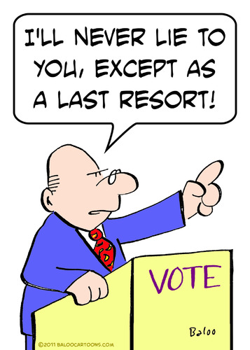 Cartoon: as last resort never lie politic (medium) by rmay tagged as,last,resort,never,lie,politician