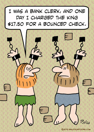 Cartoon: bounced check king prisoners ban (medium) by rmay tagged bounced,check,king,prisoners,bank