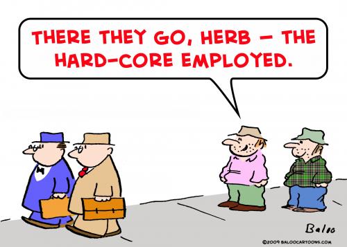 Cartoon hard core employed medium by rmay tagged hardcoreemployed