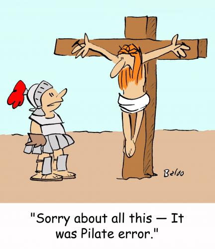Cartoon: Jesus (medium) by rmay tagged jesus,pilate,pontius,error