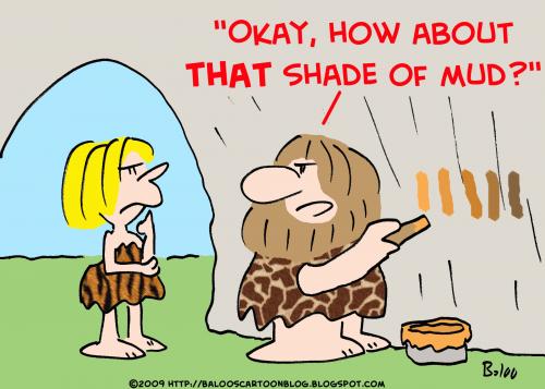Cartoon: that shade of mud caveman (medium) by rmay tagged that,shade,of,mud,caveman