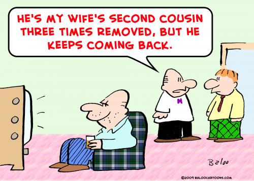 Cartoon: wife cousin removed (medium) by rmay tagged wife,cousin,removed