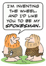 Cartoon: caveman invent wheel spokesman (small) by rmay tagged caveman,invent,wheel,spokesman