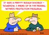 Cartoon: DIVORCE WITNESS PROTECTION PROGR (small) by rmay tagged divorce,witness,protection,program