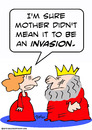 Cartoon: invasion king queen  mother (small) by rmay tagged invasion,king,queen,mother