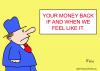 Cartoon: your money back (small) by rmay tagged your,money,back