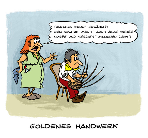 Cartoon: Goldenes Handwerk (medium) by Mario Schuster tagged karikatur,cartoon,mario,schuster,nowitzki,korbmacher