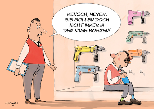 Cartoon: Nasenbohrer (medium) by droigks tagged cartoon,comic,droigks,baumarkt,service,technikabteilung,bohrer,mitarbeiter,nasebohren,sprichwörtlich,zurechtweisung,passion,mißbrauch,technische,hilfsmittel,zweckentfremden,nutzung,gebrauch,pausengestaltung,ertappt,cartoon,comic,droigks,baumarkt,service,technikabteilung,bohrer,mitarbeiter,nasebohren,sprichwörtlich,zurechtweisung,passion,mißbrauch,technische,hilfsmittel,zweckentfremden,nutzung,gebrauch,pausengestaltung,ertappt