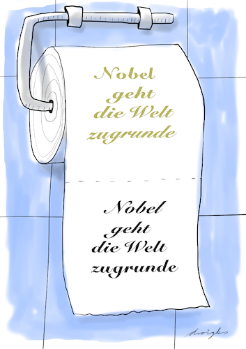 Cartoon: Nobel geht die Welt zugrunde (medium) by droigks tagged klopapier,toilette,noblesse,nobel,droigks,corona,virus,epidemie,pandemie,klopapier,toilette,noblesse,nobel,droigks,corona,virus,epidemie,pandemie