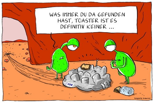 Cartoon: marssonde gefunden (medium) by leopold maurer tagged toaster,marsmensch,technik,absturz,europa,raumfahrt,gefunden,verloren,esa,sonde,mars,mars,sonde,esa,verloren,gefunden,raumfahrt,europa,absturz,technik,marsmensch,toaster