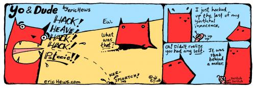 Cartoon: hack patooie - yo and dude (medium) by ericHews tagged yo,dude,eric,hews,dog,cat