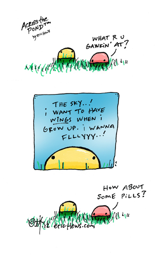 Cartoon: i wanna fly! (medium) by ericHews tagged fly,drugs,metaphor,reality,society