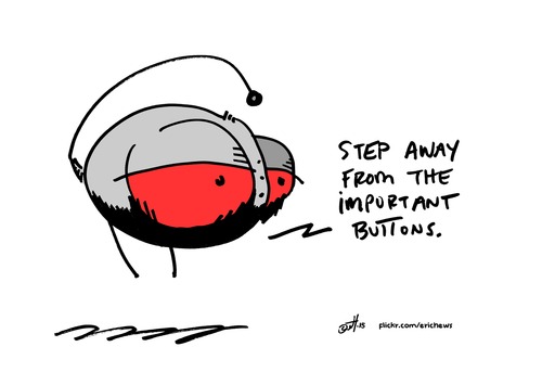 Cartoon: step away (medium) by ericHews tagged step,away,important,button,emergency,only,dangerous,responsibility,protect,proactive,prevent
