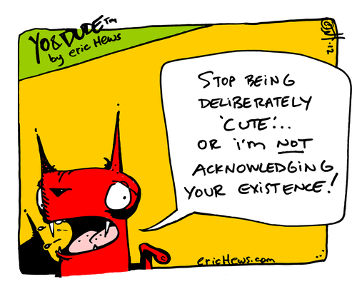 Cartoon: Yet another Yo and Dude comic! (medium) by ericHews tagged cute,deliberate