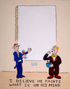 Cartoon: He Paints What Is On His Mind - (small) by David_Bromley tagged acrylic,painting,canvas,color,art,gallery