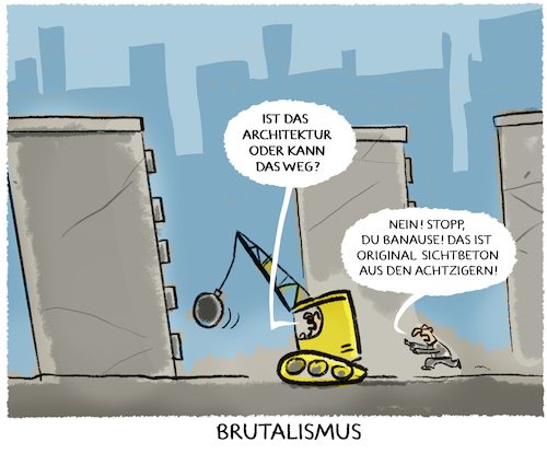 Cartoon: Baukunst... (medium) by markus-grolik tagged brutalismus,architektur,sichtbeton,denkmalschutz,abriss,plattenbau,banause,denkmalpflege,wohnraum,architekten,gesellschaft,lebensraum,brutalismus,architektur,sichtbeton,denkmalschutz,abriss,plattenbau,banause,denkmalpflege,wohnraum,architekten,gesellschaft,lebensraum