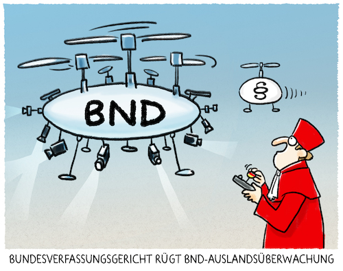 Cartoon: BND und BverG (medium) by markus-grolik tagged auslandsueberwachung,bundesverfassungsgericht,bnd,ruege,ueberwachung,richter,fernsteuerung,drohne,auslandsueberwachung,bundesverfassungsgericht,bnd,ruege,ueberwachung,richter,fernsteuerung,drohne