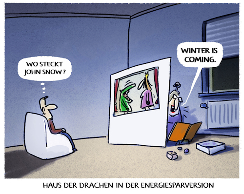 Cartoon: Demnächst... (medium) by markus-grolik tagged streaming,haus,der,drachen,game,of,thrones,johnsnow,winter,strom,strommangel,energiekrise,energiesparverordnung,streaming,haus,der,drachen,game,of,thrones,johnsnow,winter,strom,strommangel,energiekrise,energiesparverordnung