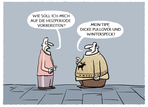 Cartoon: Empfehlung... (medium) by markus-grolik tagged heizperiode,herbst,winter,gas,gaskrise,heizen,pullover,winterspeck,winterschlaf,natur,russland,krieg,energie,heizperiode,herbst,winter,gas,gaskrise,heizen,pullover,winterspeck,winterschlaf,natur,russland,krieg,energie