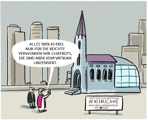 Cartoon: Gut gläubig... (medium) by markus-grolik tagged ki,kirche,papst,leo,vatikan,künstliche,intelligenz,chatbots,beichte,glauben,katholiken,reichweite,kirchenstaat,tech,podcast,youtube,ki,kirche,papst,leo,vatikan,künstliche,intelligenz,chatbots,beichte,glauben,katholiken,kirchenstaat,tech,podcast,youtube