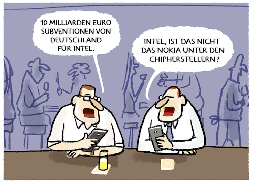 Cartoon: Intel inside Subventionen (medium) by markus-grolik tagged intel,chipherstellung,halbleiter,mikrochips,magdeburg,subventionen,steuergeld,standort,deutschland,markt,wirtschaft,wettbewerb,nokia,intel,chipherstellung,halbleiter,mikrochips,magdeburg,subventionen,steuergeld,standort,deutschland,markt,wirtschaft,wettbewerb,nokia