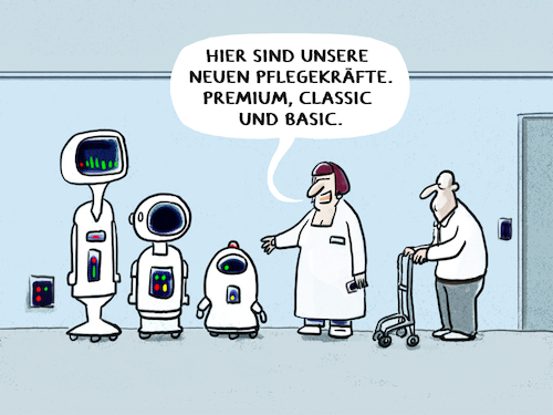 Cartoon: Pflege-Update... (medium) by markus-grolik tagged cartoon,roboter,mobil,mobile,maschine,maschinen,kuenstliche,intelligenz,intelligent,ki,automaten,automatisierung,funktion,funktionen,menschlich,menschliche,arbeit,arbeiten,halbautomaten,maschinenmensch,maschinenmenschen,wesen,maschinenwesen,menschenaehnlich,menschenaehnliche,fiktion,fortschritt,zukunft,technik,technisch,elektrotechnik,blechfigur,metallfigur,blechfiguren,metallfiguren,programmiert,programmierung,programm,automatismus,automatisch,automatische,anpassen,anpassung,menschersatz,menschenersatz,ersatz,ersetzen,altenpfleger,altenheim,premium,classic,basic,auswahl,pflege,alter,senior,senioren,hilfe,hilfen,helfen,ai,digitalisierung,pflegenotstand,pflegedienst,cartoon,roboter,mobil,mobile,maschine,maschinen,kuenstliche,intelligenz,intelligent,ki,automaten,automatisierung,funktion,funktionen,menschlich,menschliche,arbeit,arbeiten,halbautomaten,maschinenmensch,maschinenmenschen,wesen,maschinenwesen,menschenaehnlich,menschenaehnliche,fiktion,fortschritt,zukunft,technik,technisch,elektrotechnik,blechfigur,metallfigur,blechfiguren,metallfiguren,programmiert,programmierung,programm,automatismus,automatisch,automatische,anpassen,anpassung,menschersatz,menschenersatz,ersatz,ersetzen,altenpfleger,altenheim,premium,classic,basic,auswahl,pflege,alter,senior,senioren,hilfe,hilfen,helfen,ai,digitalisierung,pflegenotstand,pflegedienst