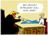 Cartoon: Trumps EU-Zolltermin... (small) by markus-grolik tagged trump,eu,usa,maga,zoelle,zoll,strafzoelle,handelskrieg,wirtschaft,amerika,first,handel,industrie,rohstoffe,autos