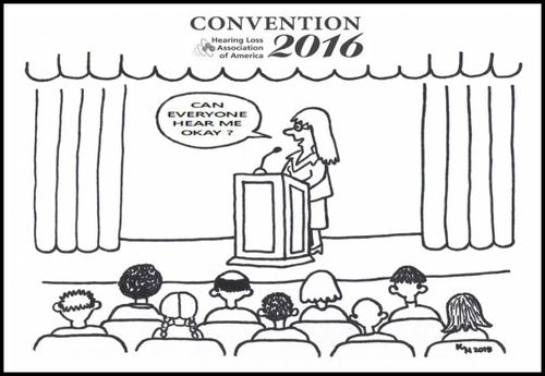 Cartoon: HLAA Convention 2016 (medium) by Ears and Hearing Humor tagged hearingloss,convention,canyouhearme,presenter,hardofhearing