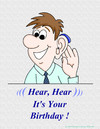 Cartoon: Hear Hear (small) by Ears and Hearing Humor tagged deaf,hardofhearing,hearingaid,birthday,ear