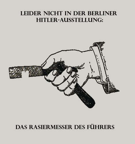 Cartoon: Fehlt in der Hitler-Ausstellung (medium) by Ludwig tagged hitler,führer,feuhrer,drittes,reich,friseur,bart,hitlerbart,ebay,barbier,rasiermesser,nazi,faschismus,ausstellung,berlin,und,die,deutschen,exhibition