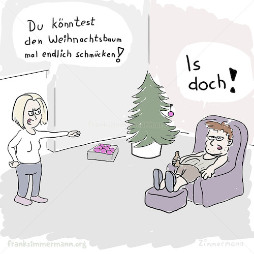 Cartoon: Weihnachtsmuffel (medium) by Frank Zimmermann tagged weihnachtsmuffel,christmas,xmas,marriage,tree,decorate,bier,cartoon,frau,mann,schmuck,schmücken,weihnachten,weihnachtsbaum