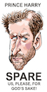 Cartoon: Prince Harry (small) by Ian Baker tagged prince,harry,meghan,markle,royal,royals,england,usa,book,scandal,news,ian,baker,cartoon,caricature,spoof,parody,satire,spare,family