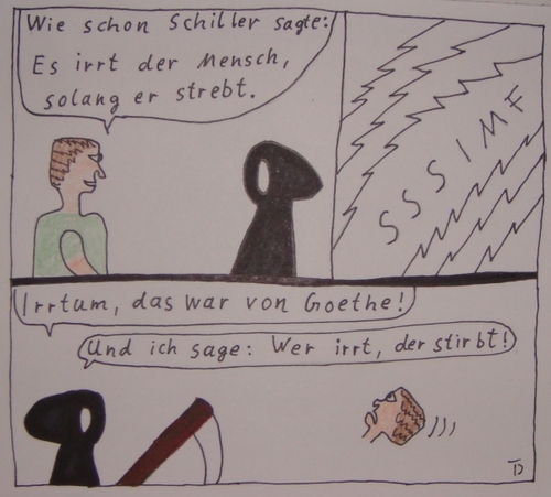 Cartoon: Wer irrt - der stirbt. (medium) by LaRoth tagged tod,sensenmann,grim,reaper,goethe,schiller,faust,worte,sprichworte,tragödie