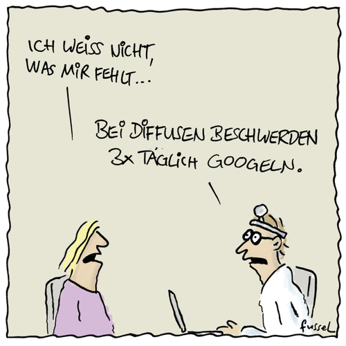 Cartoon: Irgendwelche Beschwerden? (medium) by fussel tagged googeln,google,symptome,krankheiten,internet,suchen,arzt