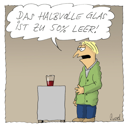 Cartoon: So gesehen (medium) by fussel tagged negativ,voll,leer,glas,halbleer,halbvoll,denken,positiv,cartoon,fussel